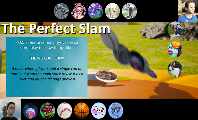 An explanation of the physics based gameplay in Power of Golden Slammer allowing real pogs action like the special slam